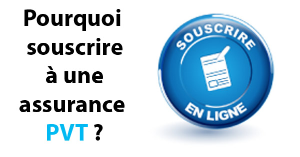 Pourquoi choisir une assurance PVT ? Découvrez les raisons